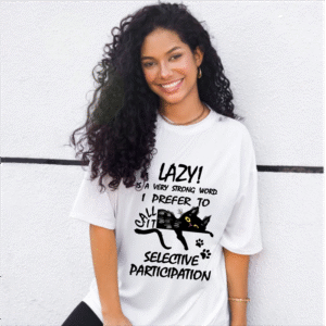 Lazy! T-Shirt